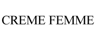 CREME FEMME