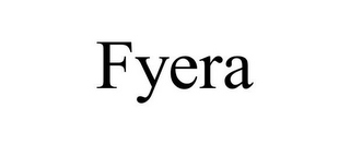 FYERA