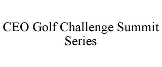 CEO GOLF CHALLENGE SUMMIT SERIES