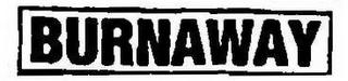 BURNAWAY