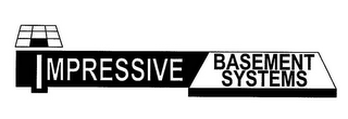 IMPRESSIVE BASEMENT SYSTEMS