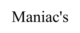 MANIAC'S