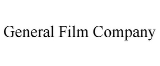 GENERAL FILM COMPANY