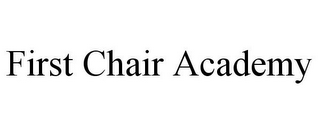 FIRST CHAIR ACADEMY