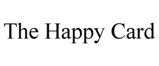 THE HAPPY CARD
