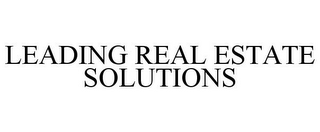 LEADING REAL ESTATE SOLUTIONS