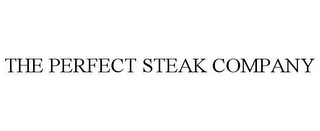 THE PERFECT STEAK COMPANY