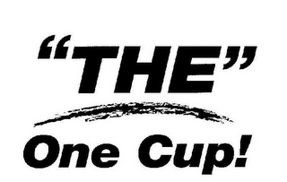 "THE" ONE CUP!