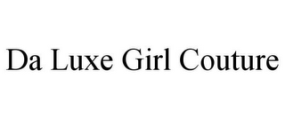 DA LUXE GIRL COUTURE