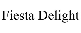 FIESTA DELIGHT