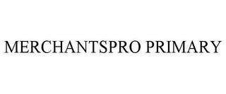 MERCHANTSPRO PRIMARY