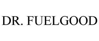 DR. FUELGOOD