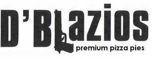 D'BLAZIOS PREMIUM PIZZA PIES