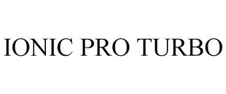 IONIC PRO TURBO