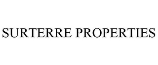 SURTERRE PROPERTIES