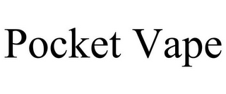 POCKET VAPE