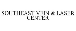 SOUTHEAST VEIN & LASER CENTER