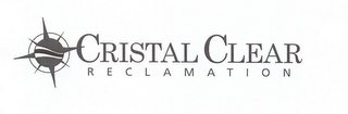 CRISTAL CLEAR RECLAMATION