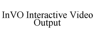 INVO INTERACTIVE VIDEO OUTPUT