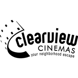 CLEARVIEW CINEMAS YOUR NEIGHBORHOOD ESCAPE