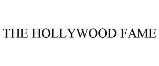 THE HOLLYWOOD FAME