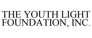THE YOUTH LIGHT FOUNDATION, INC.