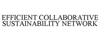 EFFICIENT COLLABORATIVE SUSTAINABILITY NETWORK