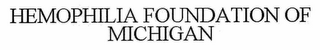 HEMOPHILIA FOUNDATION OF MICHIGAN