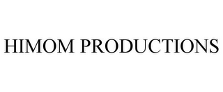 HIMOM PRODUCTIONS