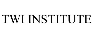 TWI INSTITUTE