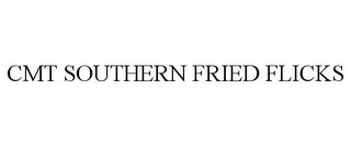 CMT SOUTHERN FRIED FLICKS