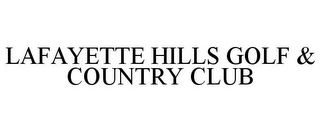 LAFAYETTE HILLS GOLF & COUNTRY CLUB