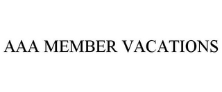 AAA MEMBER VACATIONS