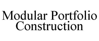 MODULAR PORTFOLIO CONSTRUCTION