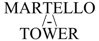 MARTELLO /-\ TOWER