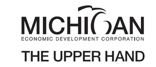 MICHIGAN ECONOMIC DEVELOPMENT CORPORATION THE UPPER HAND