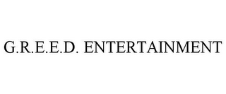 G.R.E.E.D. ENTERTAINMENT