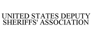 UNITED STATES DEPUTY SHERIFFS' ASSOCIATION