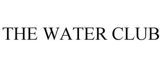 THE WATER CLUB