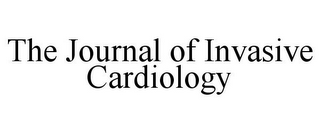 THE JOURNAL OF INVASIVE CARDIOLOGY