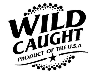 WILD CAUGHT PRODUCT OF THE U.S.A