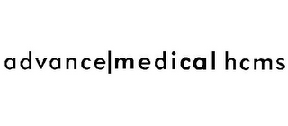 ADVANCE MEDICAL HCMS