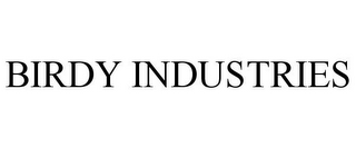 BIRDY INDUSTRIES