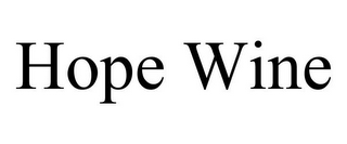 HOPE WINE