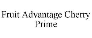 FRUIT ADVANTAGE CHERRY PRIME