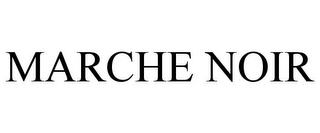 MARCHE NOIR