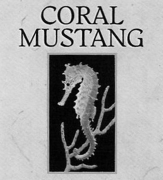 CORAL MUSTANG