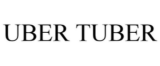 UBER TUBER