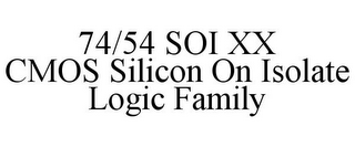 74/54 SOI XX CMOS SILICON ON ISOLATE LOGIC FAMILY