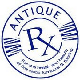 ANTIQUE RX FOR THE HEALTH AND BEAUTY OF FINE WOOD FURNITURE & FLOORING